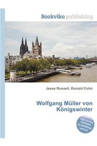 Wolfgang Muller Von Konigswinter