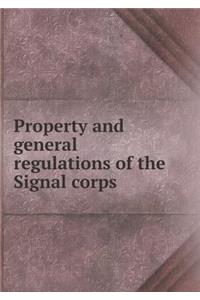 Property and general regulations of the Signal corps