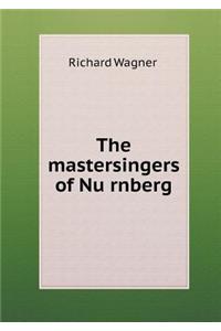 The Mastersingers of NU Rnberg