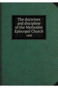 The Doctrines and Discipline of the Methodist Episcopal Church 1868