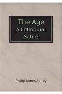 The Age A Colloquial Satire