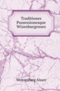 Traditiones Possessionesque Wizenburgenses