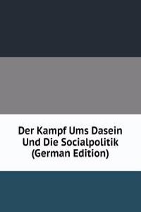 Der Kampf Ums Dasein Und Die Socialpolitik (German Edition)