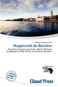 Rupprecht de Bavi Re