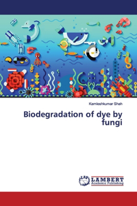 Biodegradation of dye by fungi