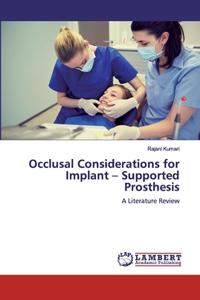 Occlusal Considerations for Implant - Supported Prosthesis
