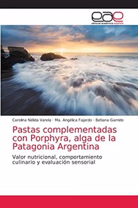 Pastas complementadas con Porphyra, alga de la Patagonia Argentina