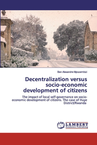 Decentralization versus socio-economic development of citizens