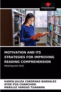 Motivation and Its Strategies for Improving Reading Comprehension