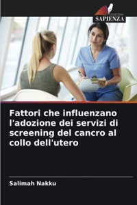 Fattori che influenzano l'adozione dei servizi di screening del cancro al collo dell'utero