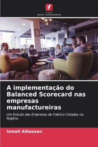 A implementação do Balanced Scorecard nas empresas manufactureiras