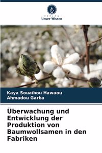Überwachung und Entwicklung der Produktion von Baumwollsamen in den Fabriken