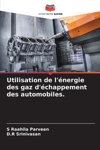 Utilisation de l'énergie des gaz d'échappement des automobiles.