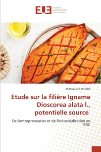 Etude sur la filière Igname Dioscorea alata l., potentielle source