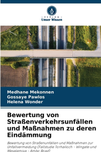 Bewertung von Straßenverkehrsunfällen und Maßnahmen zu deren Eindämmung