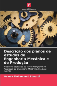 Descrição dos planos de estudos de Engenharia Mecânica e de Produção