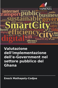 Valutazione dell'implementazione dell'e-Government nel settore pubblico del Ghana