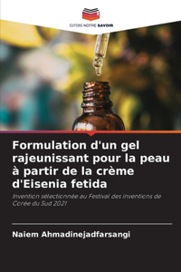 Formulation d'un gel rajeunissant pour la peau à partir de la crème d'Eisenia fetida