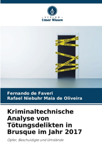 Kriminaltechnische Analyse von Tötungsdelikten in Brusque im Jahr 2017