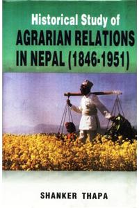 Historcal Study Of Agrarian Relations In Nepal ( 1846-1951)