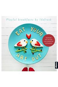 Eat Your Art Out: Playful Breakfasts by IdaFrosk