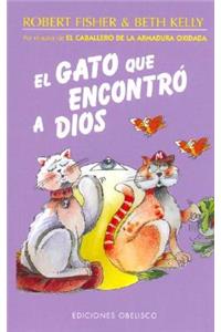 El Gato Que Encontro a Dios