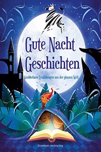 Gutenachtgeschichten: Wunderbare Erzahlungen aus der ganzen Welt
