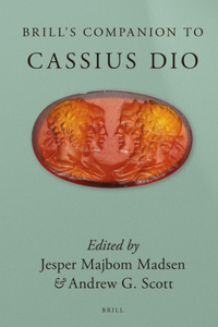 Brill's Companion to Cassius Dio