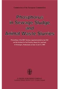 Phosphorus in Sewage Sludge and Animal Waste Slurries