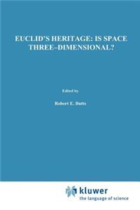 Euclid's Heritage. Is Space Three-Dimensional?