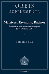 Matrices, Etymons, Racines