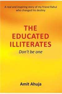 The Educated Illiterates : Don't be One