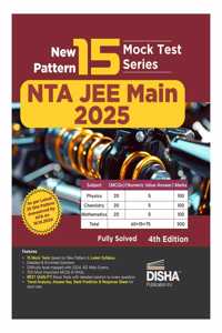 New Pattern 15 Mock Test Series NTA JEE Main 2025 - 4th Edition | 75 MCQs in Physics, Chemistry & Mathematics Rankers Test Series | 100% Solutions | Fully Solved