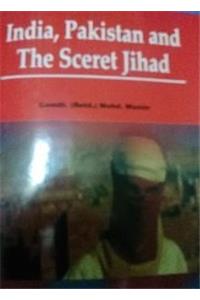 India Pakistan and The Sceret Jihad (English)