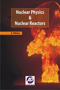 NUCLEAR PHYSICS AND NUCLEAR REACTORS