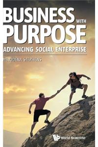 Business with Purpose: Advancing Social Enterprise