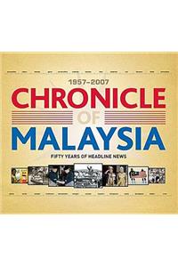 Chronicle of Malaysia: 1957-2007