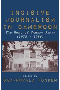Incisive Journalism in Cameroon. The Best of 