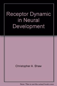RECEPTOR DYNAMIC IN NEURAL DEVELOPMENT