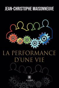 performance d'une vie