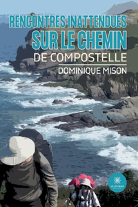 Rencontres inattendues sur le chemin de Compostelle