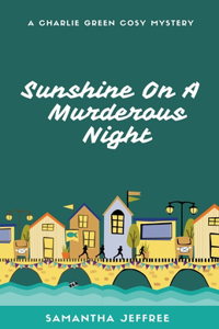 Sunshine On A Murderous Night