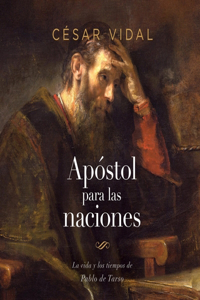 Pablo: Apostol a Las Naciones