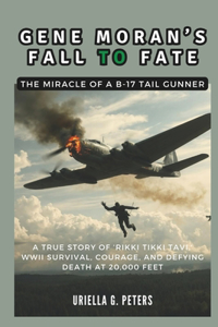 Gene Moran's Fall to Fate
