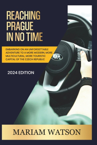 Reaching Prague in No Time 2024