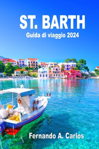 St. Barth Guida di viaggio 2024