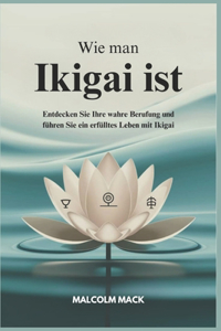 Wie man Ikigai ist