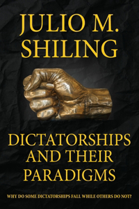 Dictatorships and Their Paradigms