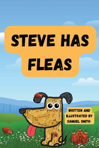 Steve Has Fleas