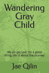 Wandering Gray Child